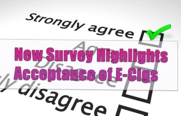 New Survey Highlights Acceptance of E-Cigs