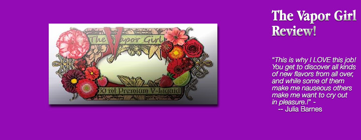 The Vapor Girl Vapor Production Reviewed