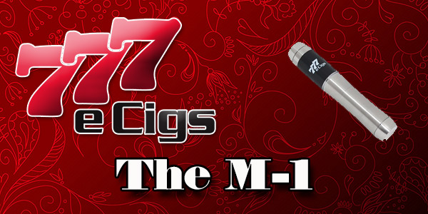 777 eCigs – The M-1 Mod Review