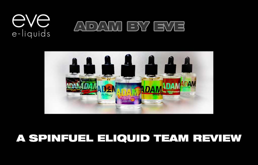 Eve eLiquid’s ADAM – Spinfuel Team E-Liquid Review
