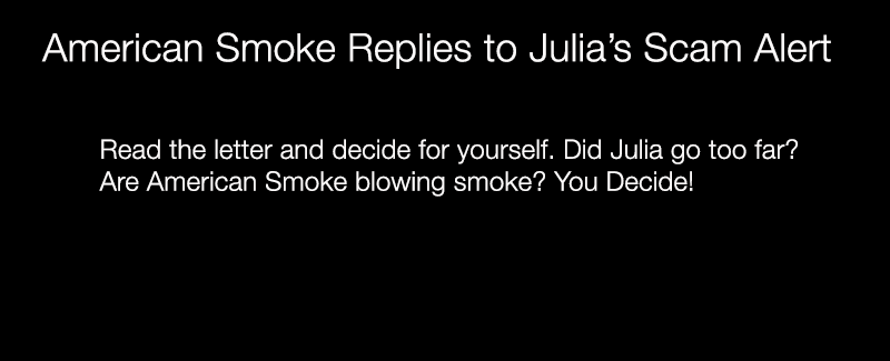 American Smoke Rebuffs Julia’s Scam Alert