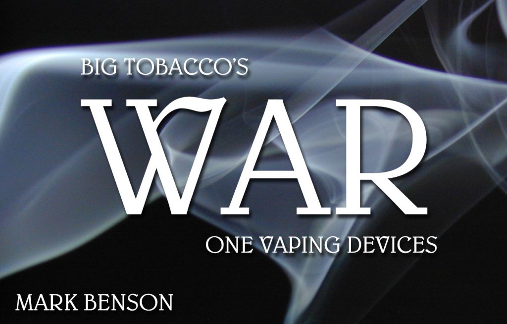 Big Tobacco’s War On Vaping Devices