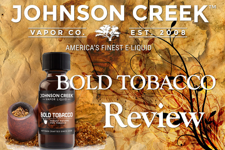 Bold Tobacco by Johnson Creek Vapor Company