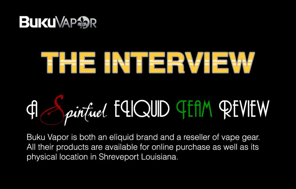 Buku Vapor Interview with Dan and Kevin