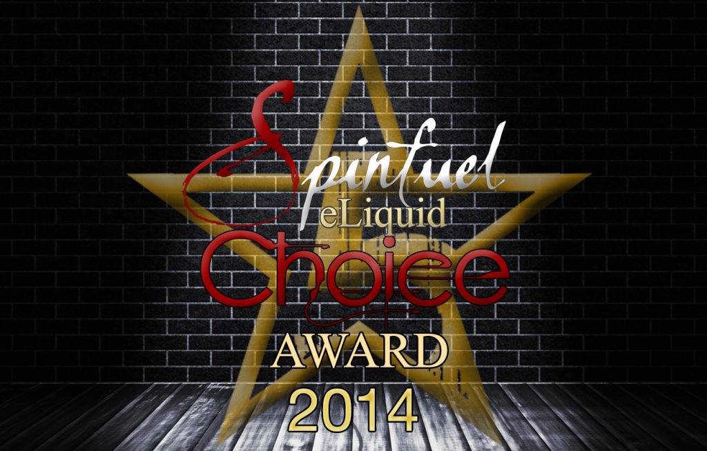 Announcing The Spinfuel eLiquid Choice Awards of the Year!!