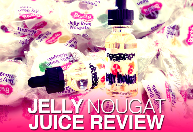 Eastern Vapor’s Jelly Nougat