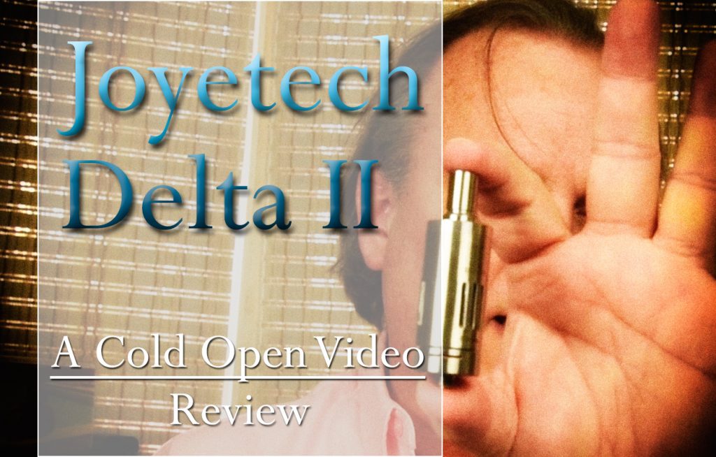 Joyetech Delta 2 Tank Review