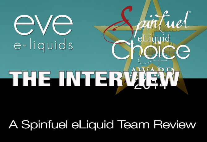 Eve E-Liquids Interview and Review 2014