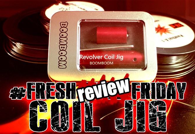 #FreshBuildFriday Returns! Building the Revolver Coil by Jig: A Personal Journey