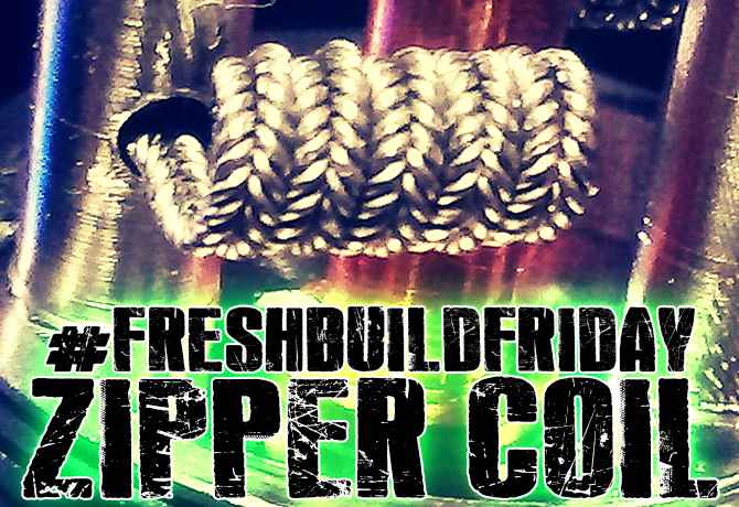 FreshBuildFriday – Zipper Coil Build