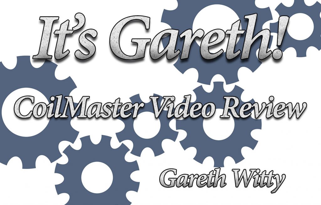 The CoilMaster Video Review By Gareth