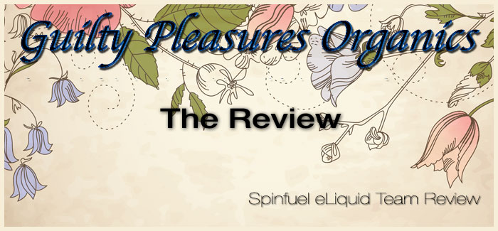 Guilty Pleasures Organics eLiquid Review