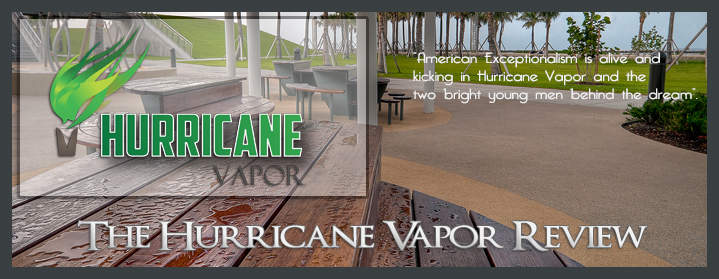 Hurricane Vapor - The Miami Based, Amazing Vape Juice Maker (2012)