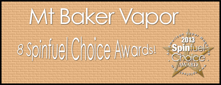 Mt Baker Vapor Takes Home 8 Spinfuel Choice Awards!