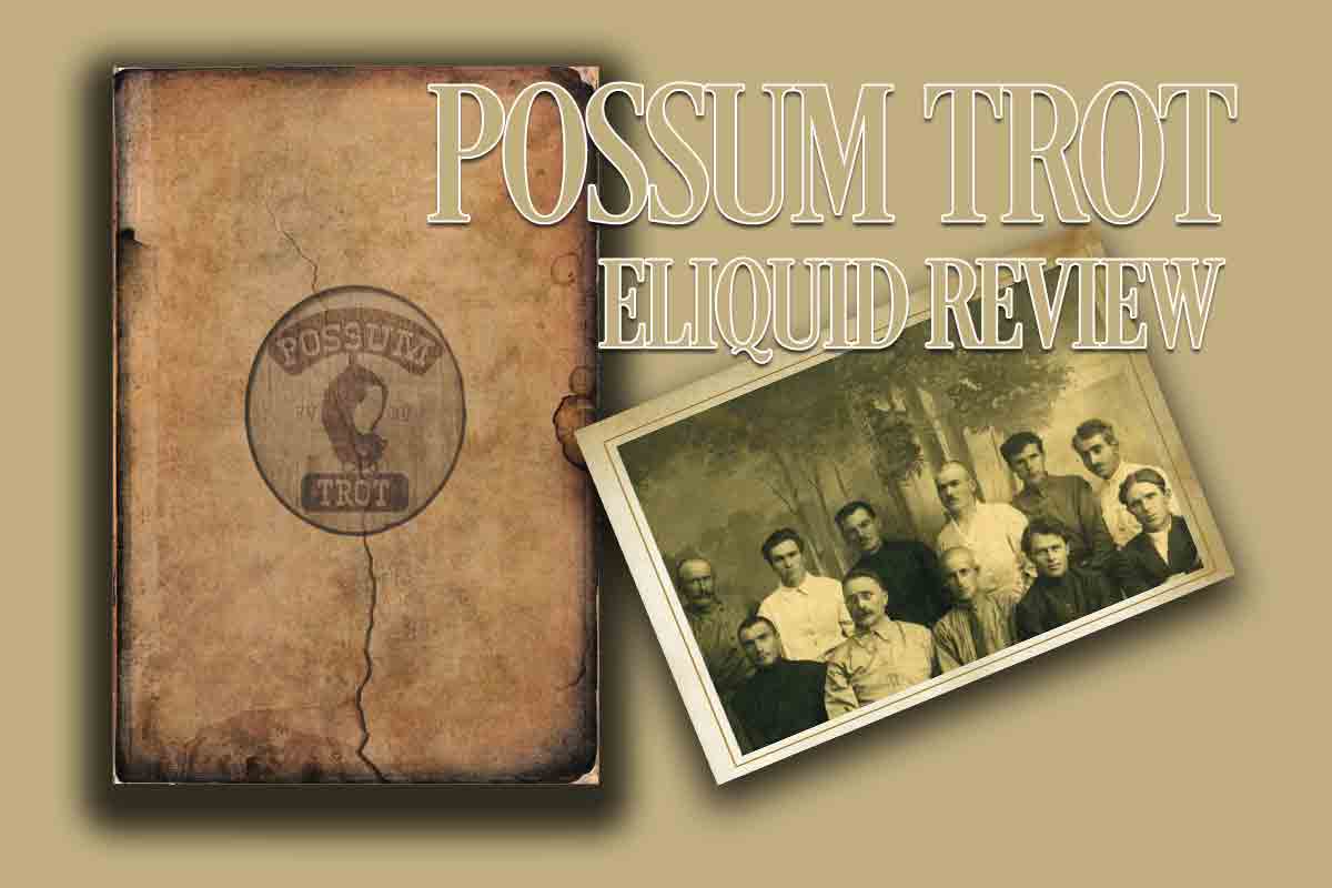 Possum Trot eLiquid Review