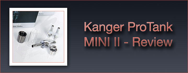 Kanger ProTank Mini II Review