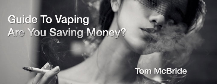 Are You Saving Money When Vaping?