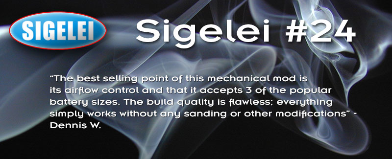 The Sigelei #24 Mechanical Mod Review
