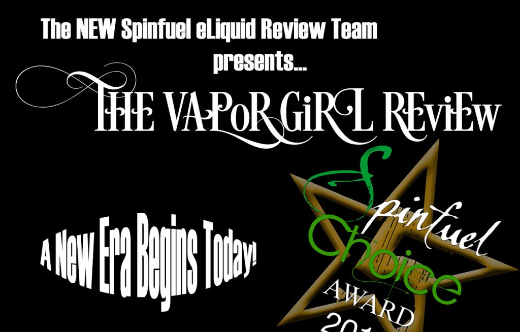 The Vapor Girl – NEW Spinfuel eLiquid Review Team!