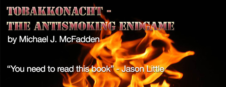 Book Review: TobakkoNacht - The Antismoking Zealots Endgame in 2013