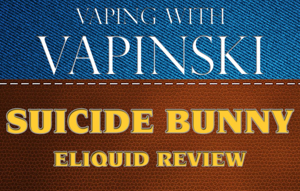 Suicide Bunny Review – Vapinski