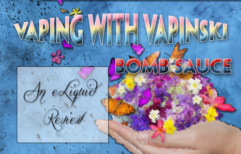 Bomb Sauce Review by Vapinski