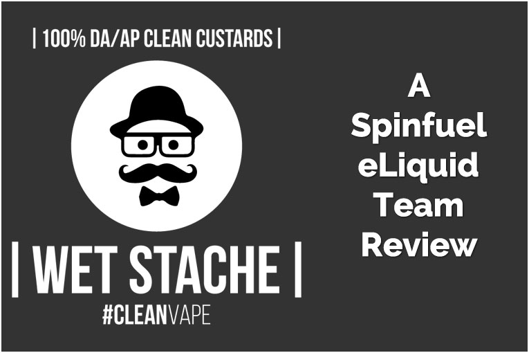 Wet Stache – A Ultra-Premium eLiquid Review