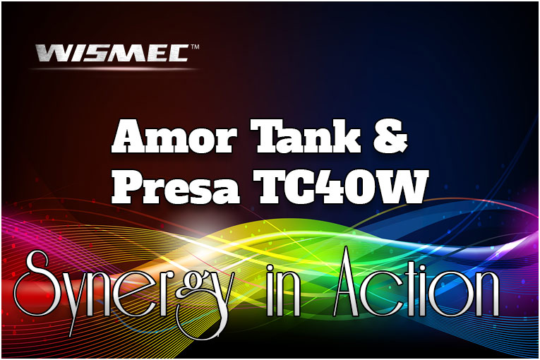 WISMEC PRESA TC40 AND AMOR TANK