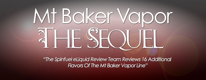 Mt Baker Vapor eLiquid 16 eLiquid Flavors Sequel