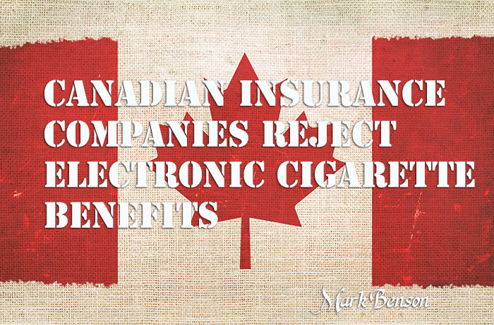 Canadian Insurance Companies Reject Electronic Cigarette Benefits