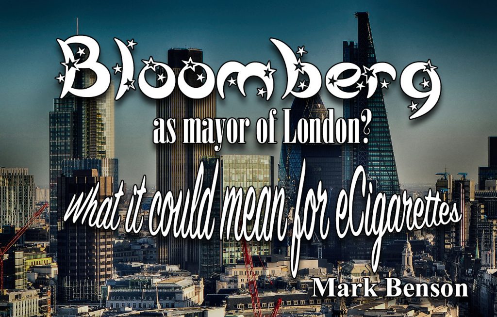Electronic Cigarettes, Bloomberg and London?