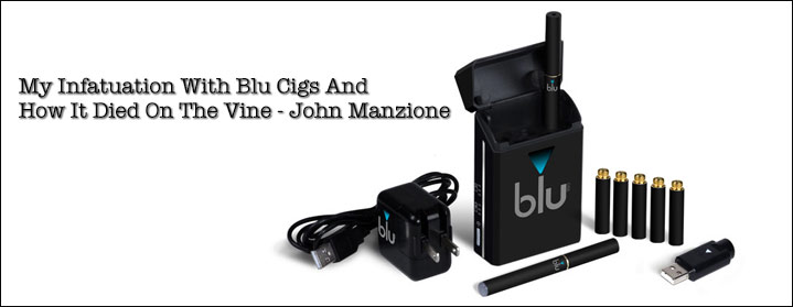 My Infatuation With Blu Cigs And How It Died On The Vine