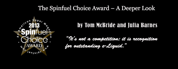 The Spinfuel Choice Award – A Deeper Look