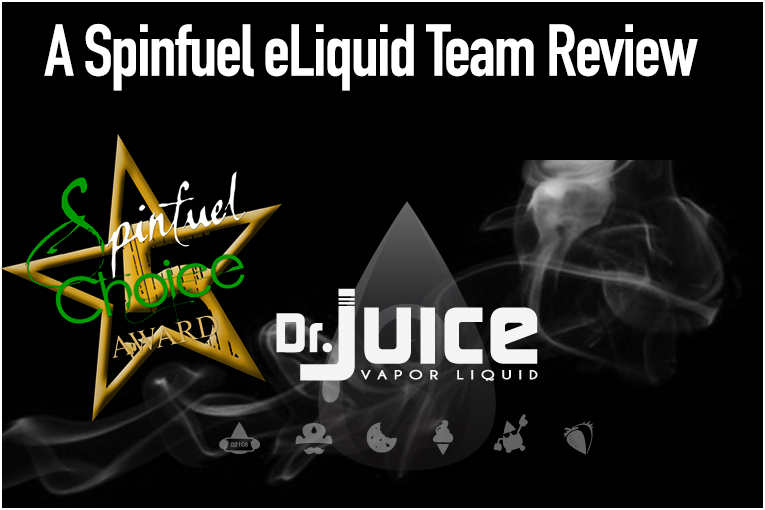 Dr. Juice – A Spinfuel e-Liquid Team Review