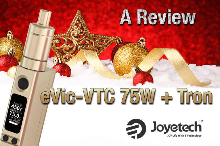 eVic VTC 75W and Tron Tank Review