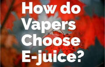 Choosing e-Juice - The How and Why