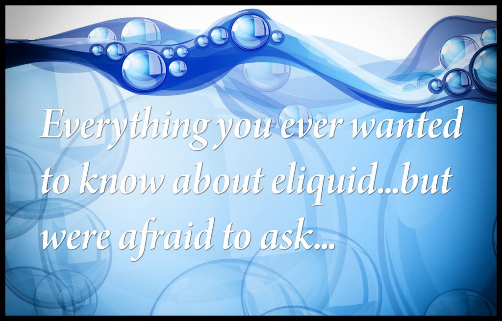 Everything you ever wanted to know about eLiquid