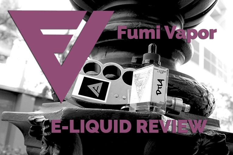 Fumi Vapor E-Liquid Review