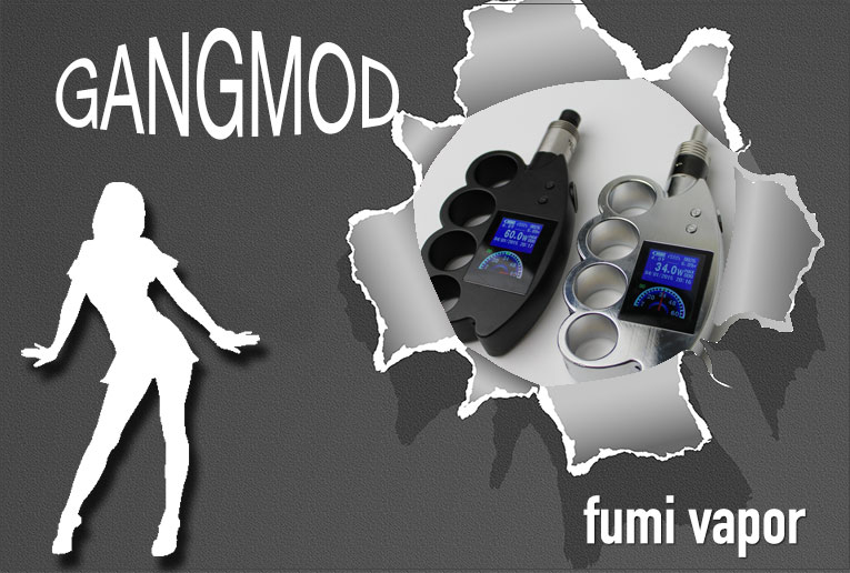 GangMod by Fumi Vapor