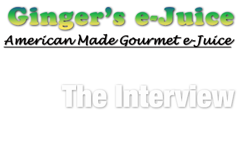 Ginger’s e-Juice Inc. The Interview