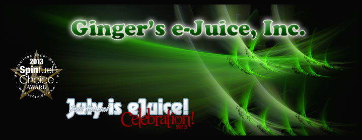 Ginger's eJuice Review for Spinfuel's July is eJuice Month 2013