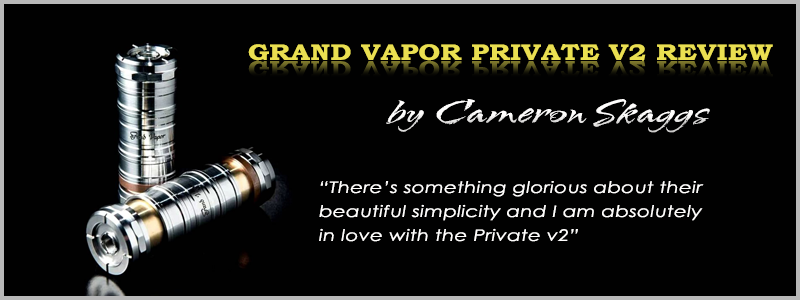 Grand Vapor Private V2 Review