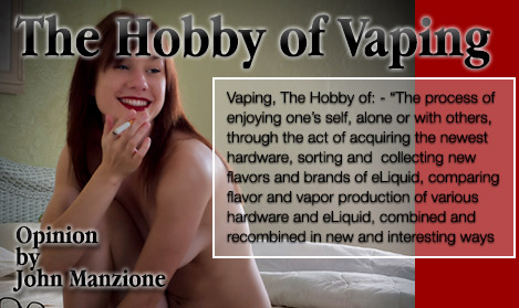 The Hobby of Vaping