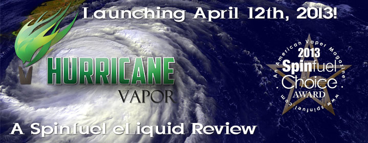 Hurricane Vapor Launches April 12th – A Spinfuel e Liquid Review