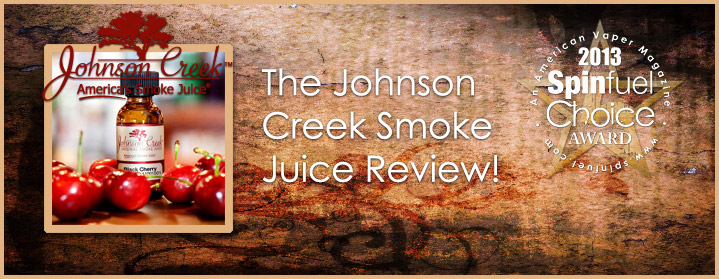 The Johnson Creek Smoke Juice Reviews