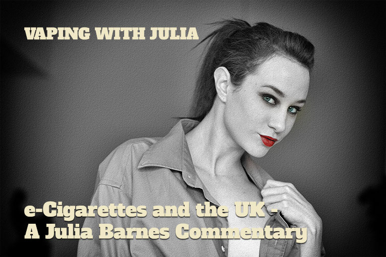 e-Cigarettes and the UK – A Julia Barnes Commentary