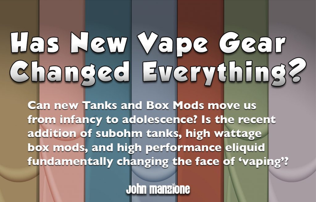 Has New Vape Gear Changed Everything?