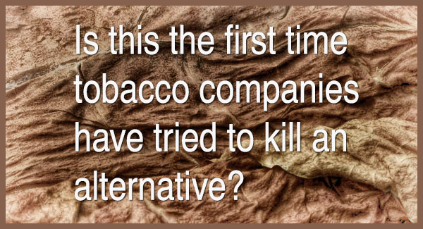 Will Tobacco Companies Kill An Alternative?