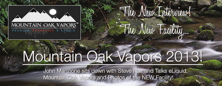 The New Mountain Oak Vapors (eLiquids) Interview and Facility Photos!