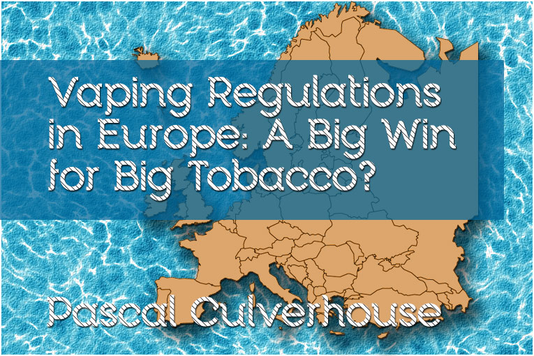 Vaping Regulations in Europe: A Big Win for Big Tobacco?